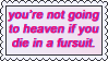 you're not going to heaven if you die in a fursuit.